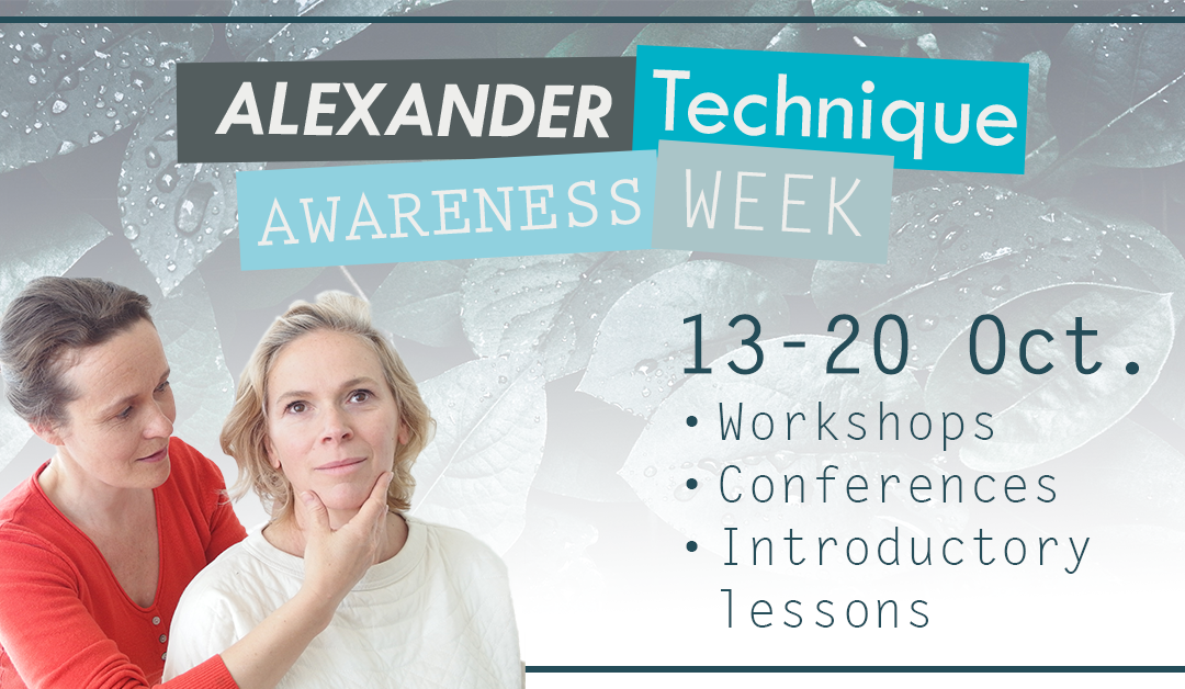 Alexander Technique Awareness Week October 13 -20 2019 - Conferences Introductory Lessons Workshops